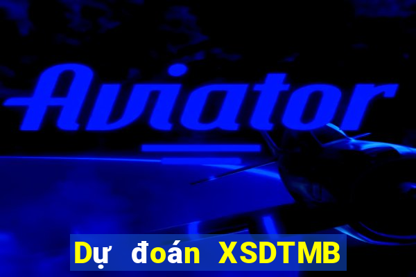 Dự đoán XSDTMB ngày 20