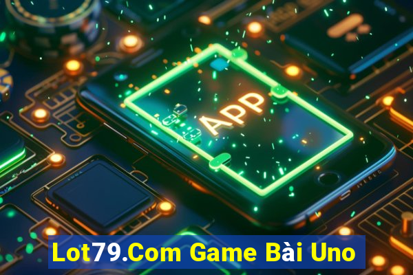 Lot79.Com Game Bài Uno