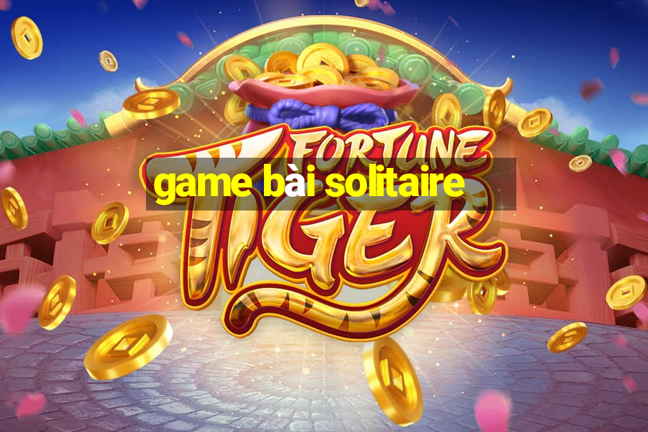 game bài solitaire