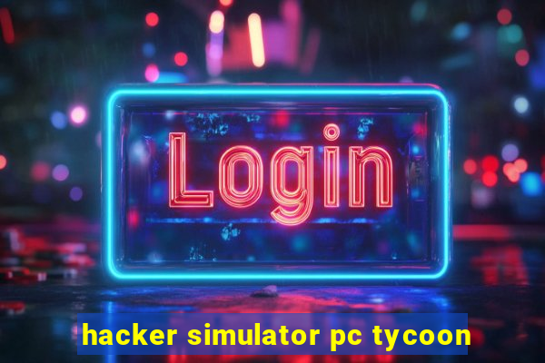 hacker simulator pc tycoon