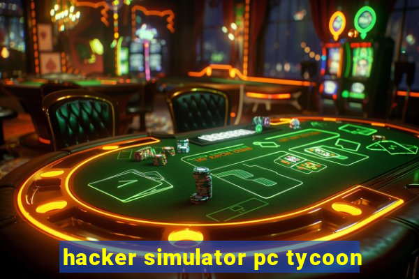 hacker simulator pc tycoon