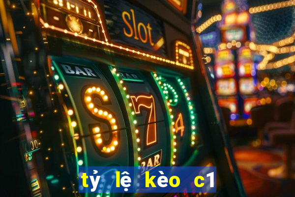 tỷ lệ kèo c1 đêm nay