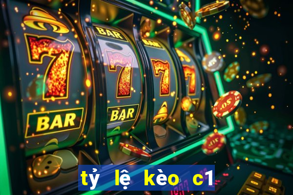 tỷ lệ kèo c1 đêm nay