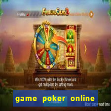 game poker online tiền thật