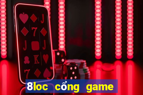 8loc cổng game nổ hũ uy tín số 1