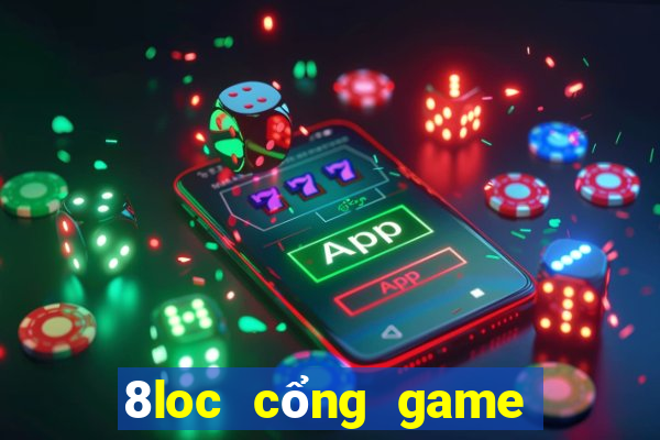 8loc cổng game nổ hũ uy tín số 1