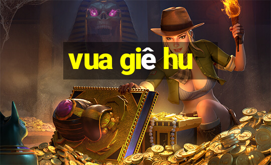 vua giê hu