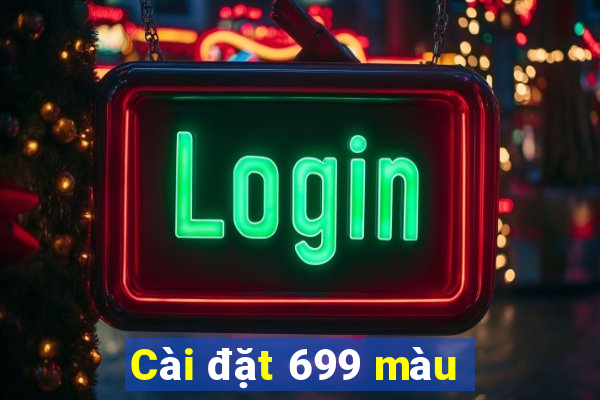 Cài đặt 699 màu