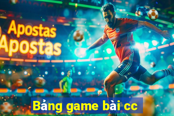 Bảng game bài cc