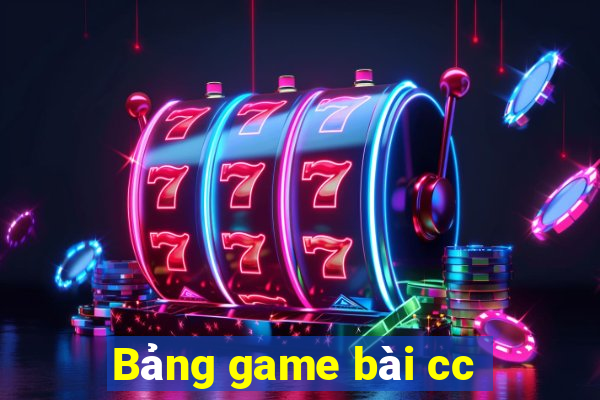 Bảng game bài cc