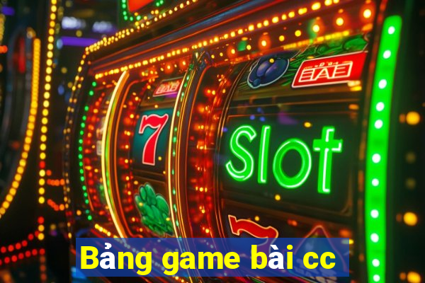 Bảng game bài cc