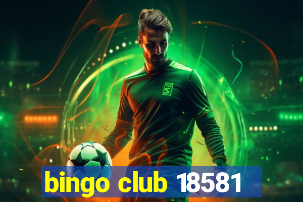 bingo club 18581