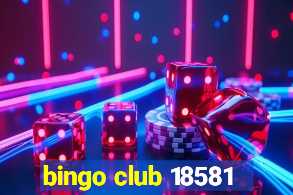 bingo club 18581