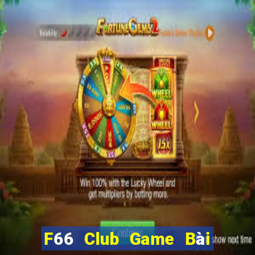 F66 Club Game Bài Xì Lát