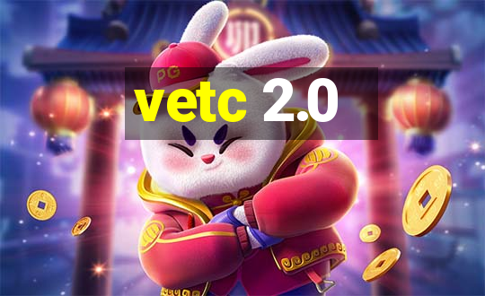 vetc 2.0