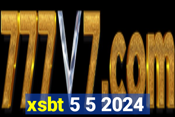 xsbt 5 5 2024