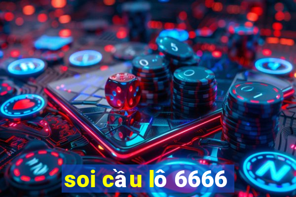 soi cầu lô 6666