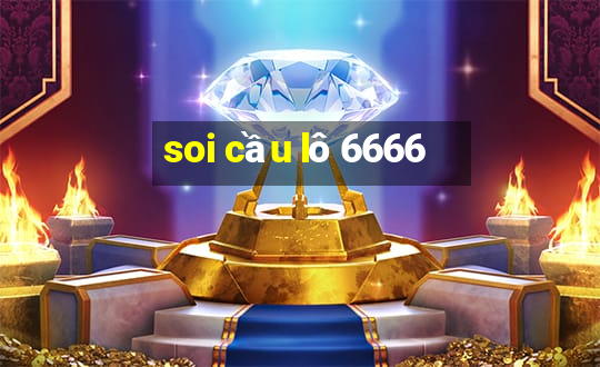 soi cầu lô 6666