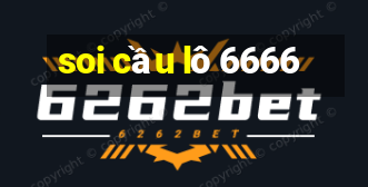 soi cầu lô 6666