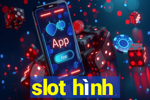 slot hình