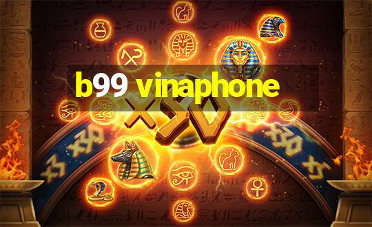 b99 vinaphone