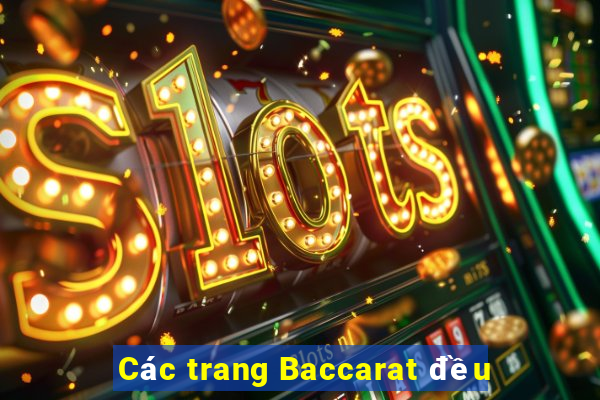 Các trang Baccarat đều