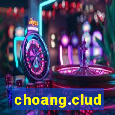 choang.clud