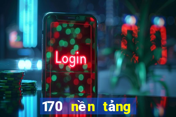 170 nền tảng nạp tiền