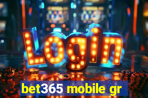 bet365 mobile gr