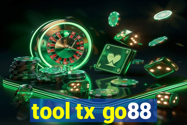 tool tx go88