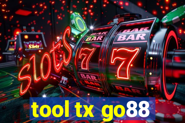 tool tx go88