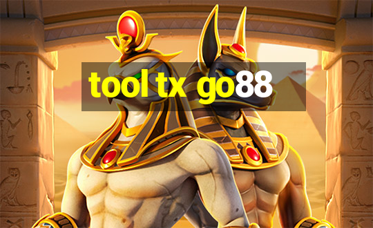 tool tx go88