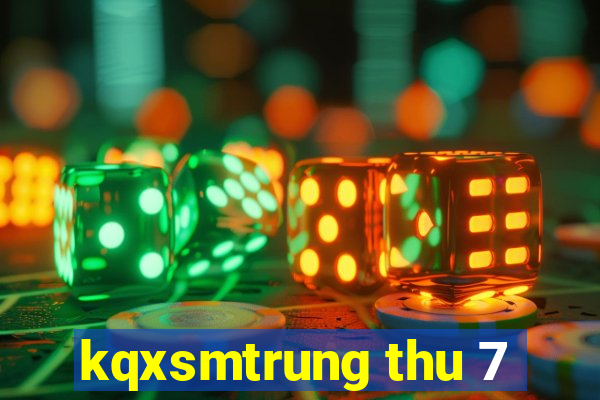 kqxsmtrung thu 7