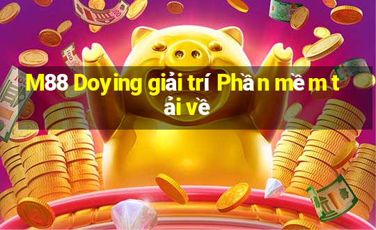 M88 Doying giải trí Phần mềm tải về