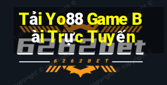 Tải Yo88 Game Bài Trực Tuyến