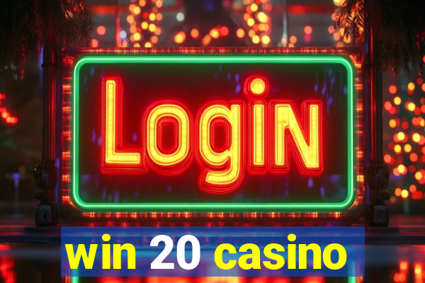 win 20 casino