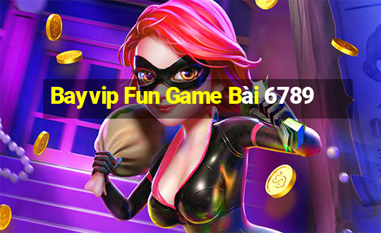 Bayvip Fun Game Bài 6789