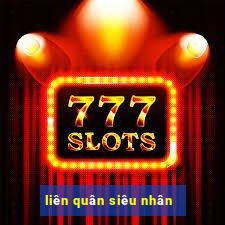 liên quân siêu nhân