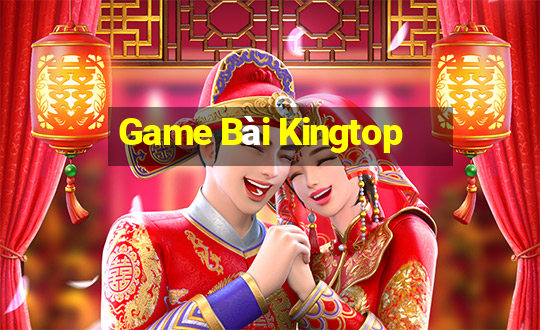 Game Bài Kingtop