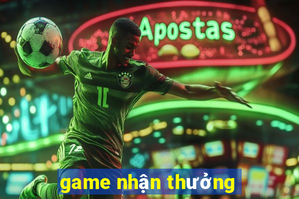 game nhận thưởng