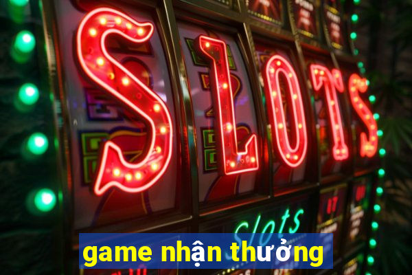 game nhận thưởng