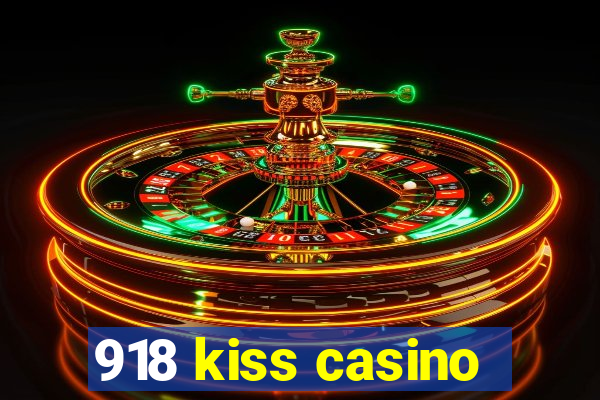 918 kiss casino