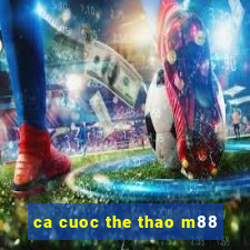 ca cuoc the thao m88