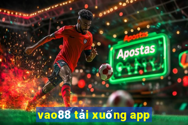 vao88 tải xuống app