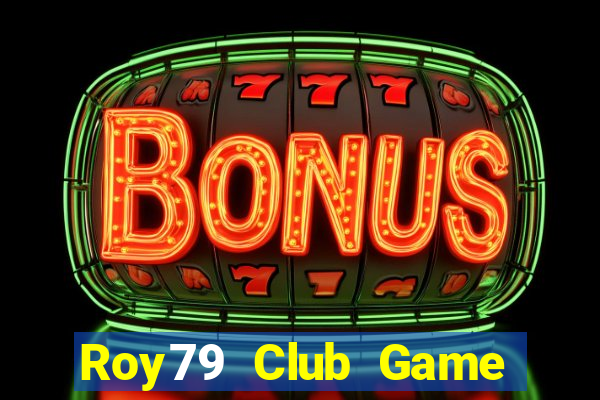 Roy79 Club Game Bài 69 Doi Thuong