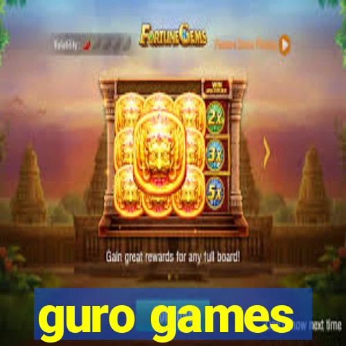 guro games