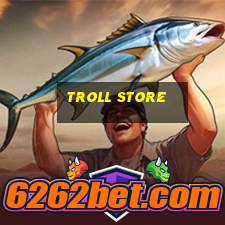 troll store