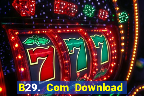 B29. Com Download Game Bài