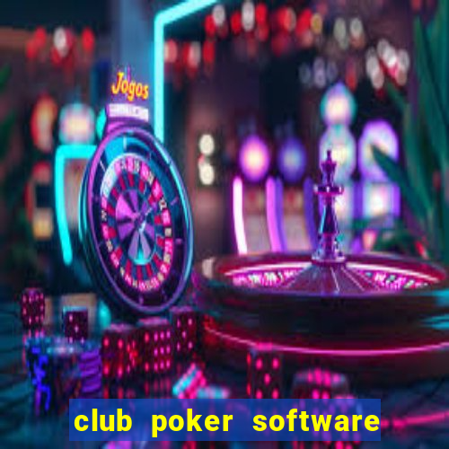 club poker software for sale