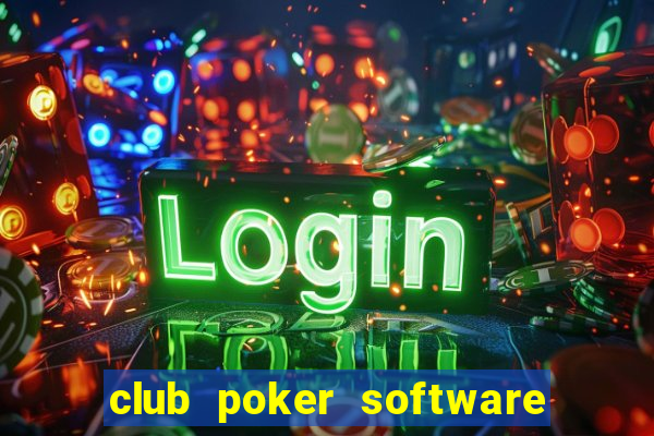 club poker software for sale